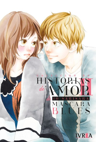 colección de historias de amor de io sakisaka vol. ii: mascara blues